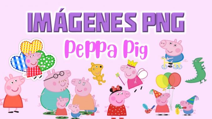 Imagenes Peppa Pig PNG - Boni Fiesta
